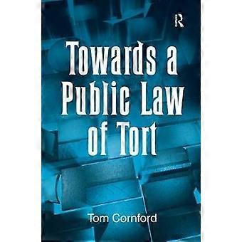 Towards a Public Law of Tort