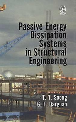 Passive Energy Dissipation Systems in Structural Engineering