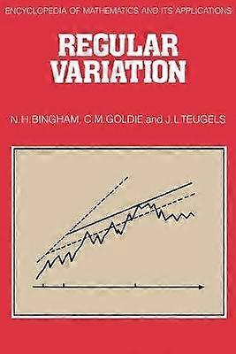 Regular Variation 27 Encyclopedia of Mathematics and its Applications Series Number 27