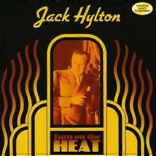 Jack Hylton Turn On the Heat CD (2002)