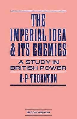 The Imperial Idea and its Enemies