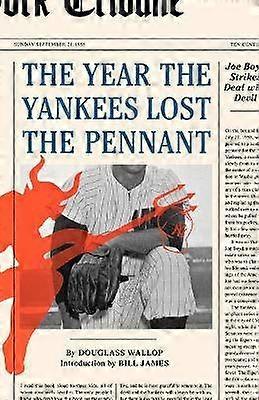 The Year the Yankees Lost the Pennant
