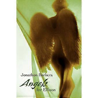 Angels for Ellison BOOK ONE New World October Surprise Agenda BOOK TWO demon flava heroes BOOK THREE Angels for Ellison