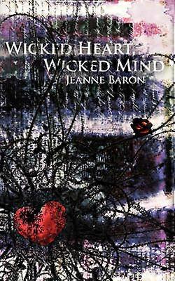Wicked Heart Wicked Mind