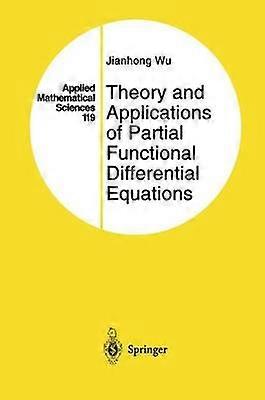 Theory and Applications of Partial Functional Differential Equations
