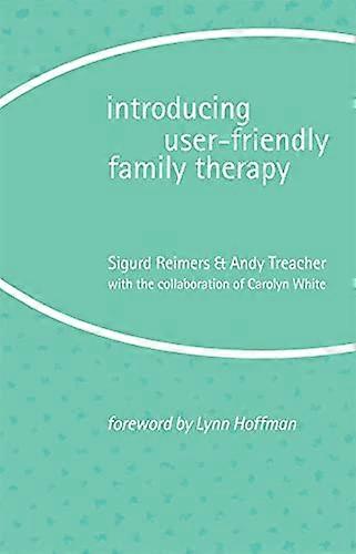 Introducing User Friendly Family Therapy