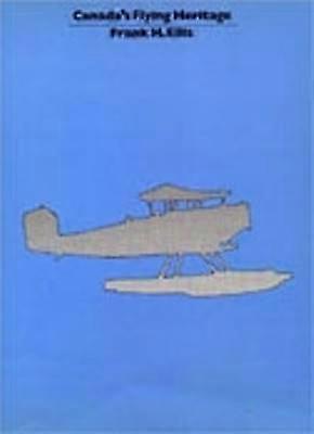 Canada`s Flying Heritage