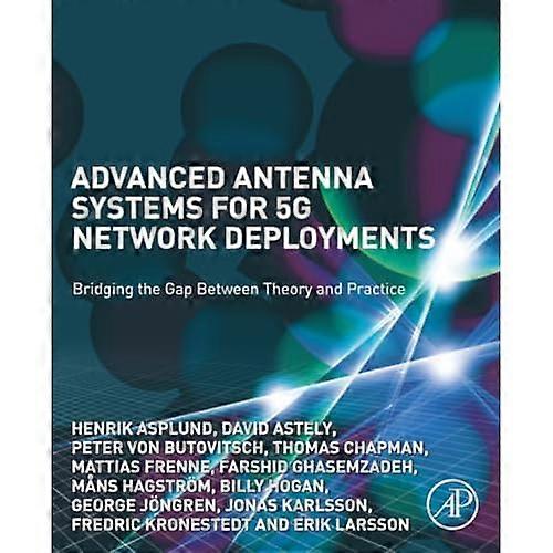 Advanced Antenna Systems for 5G Network Deployments: Bridging the Gap Between Theory and Practice