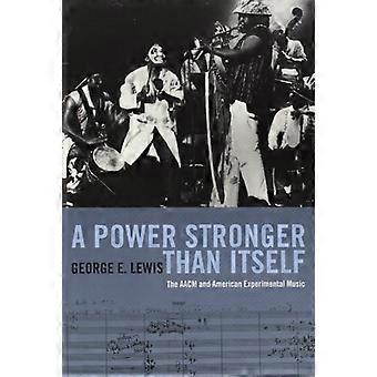 Eine macht, die stärker als Sie selbst: Die AACM und amerikanische experimentelle Musik