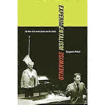 Kokeellisuutta muuten: New York Avant-Garde ja sen rajoitukset