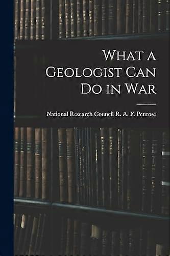 What a Geologist Can Do in War