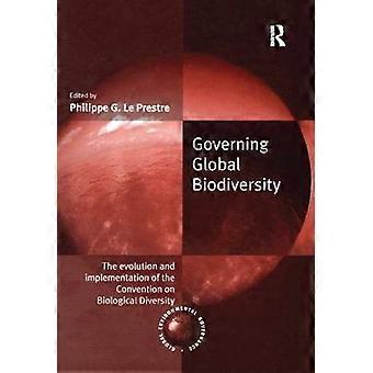 Styring av globalt biologisk mangfold: Utviklingen og gjennomføringen av konvensjonen om biologisk mangfold (Global Environmental Governance)