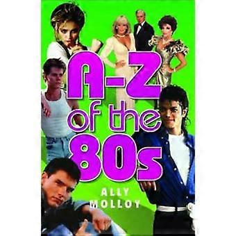 A-Z of the 80s