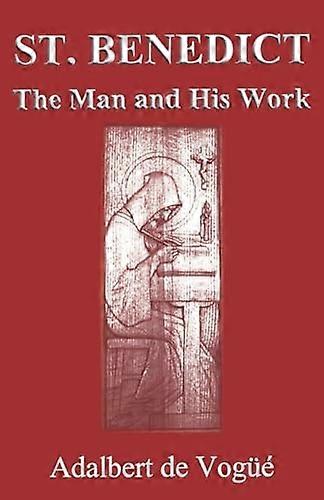 Saint Benedict: The Man and His Work