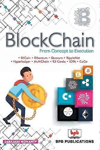 Blockchain: From Concept to Execution-New