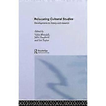 Relocating Cultural Studies Developments In Theory And Research - Taylor & Francis Ltd