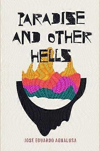 Paradise and Other Hells