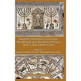 Reading the bible in ancient traditions and modern editions studies in memory of peter w. flint