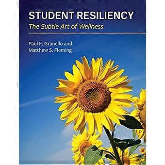 Student Resiliency The Subtle Art of Wellness