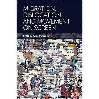 Migration Dislocation and Movement on Screen