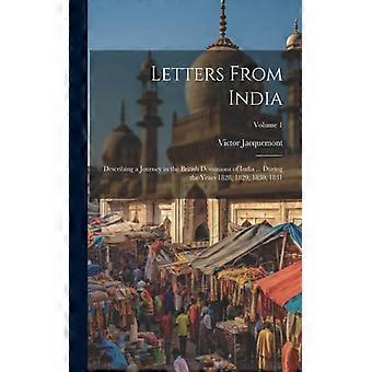 Letters From India Describing A Journey In The British Dominions Of India. Dur - Victor Jacquemont - Paperback - English Book - History