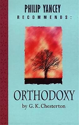 Philip Yancey Recommends: Orthodoxy