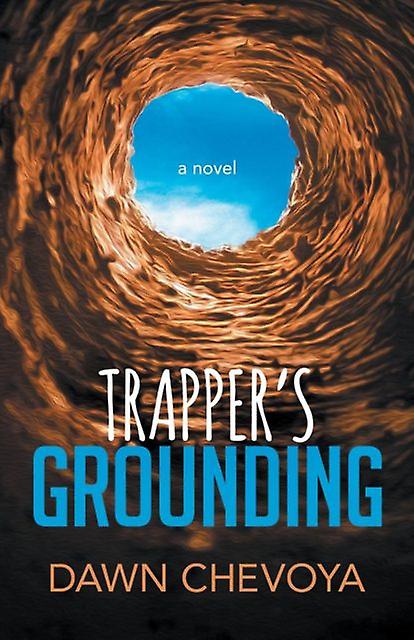 Trappers Grounding by Dawn Chevoya Paperback Book