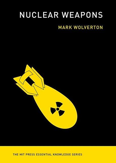 Nuclear Weapons by Mark Wolverton Paperback Book