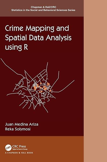 Crime Mapping And Spatial Data Analysis Using R by Reka Solymosi Hardback Book