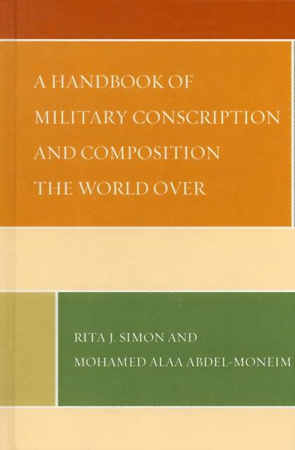 A Handbook Of Military Conscription And Composition The World Over by Mohamed Alaa AbdelMoneim Paperback Book