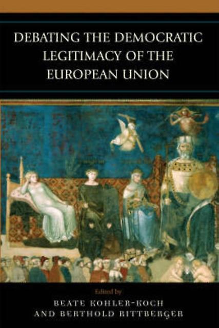 Debating The Democratic Legitimacy Of The European Union Paperback Book