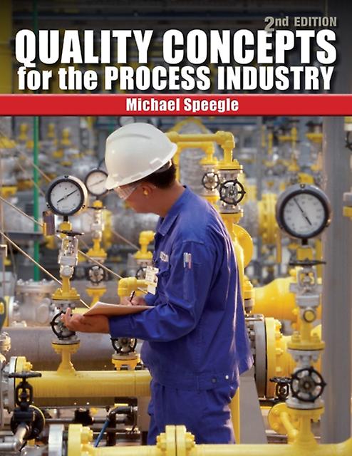 Quality Concepts For The Process Industry by Michael San Jacinto College Speegle Paperback