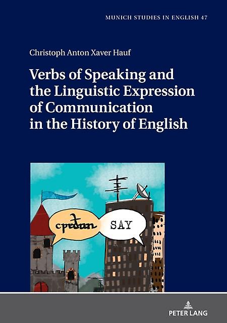 Verbs Of Speaking And The Linguistic Expression Of Communication In The History Paperback Book