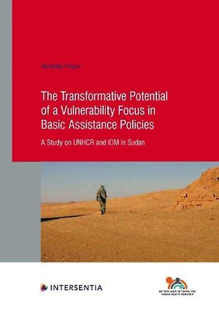The Transformative Potential Of A Vulnerability Focus In Basic Assistance Polici by Veronika Flegar Paperback Book