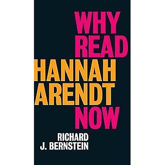 Hvorfor lese Hannah Arendt nå - Bernstein, Richard J.