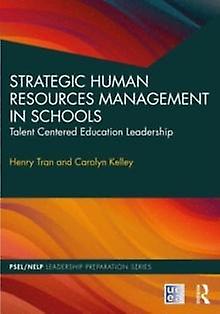 Strategic Human Resources Management In Schools by Carolyn Kelley Paperback