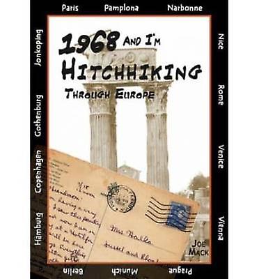 1968 and I'm Hitchhiking Through Europe