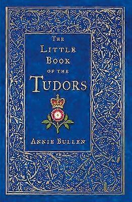 The Little Book of the Tudors