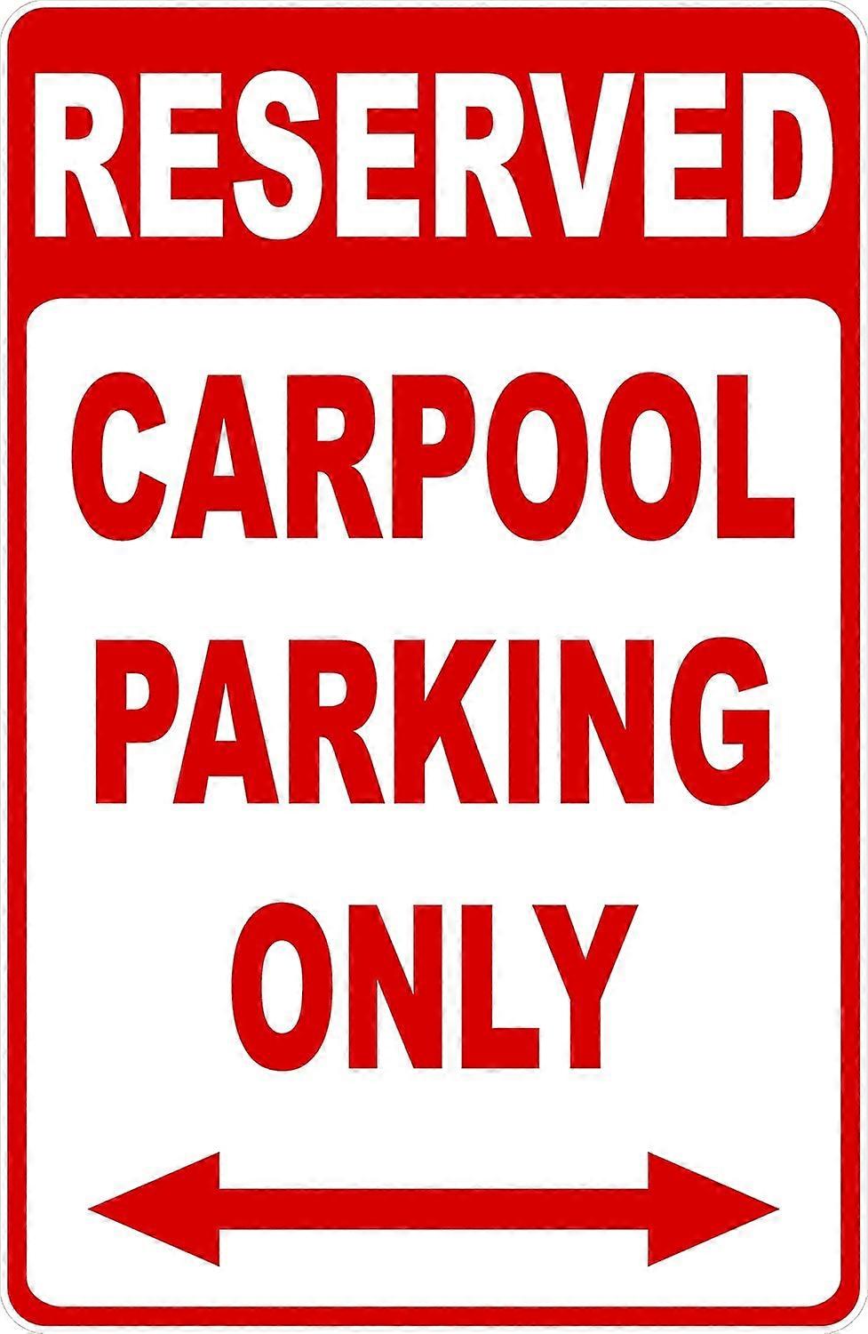 Reserved Carpool Parking Only Sign. 12x18 Metal.