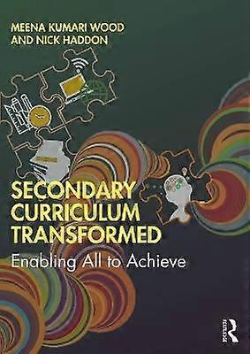 Secondary Curriculum Transformed