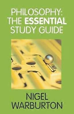 Philosophy: The Essential Study Guide