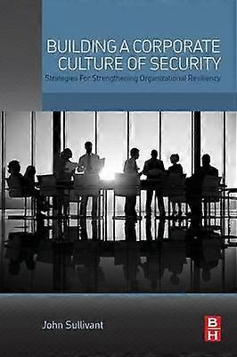 Building a Corporate Culture of Security