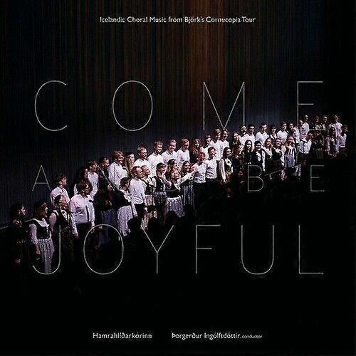 The Hamrahlid Choir Come and Be Joyful CD (2020) NEW