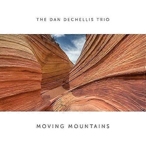 Dan Dechellis Trio Moving Mountains CD