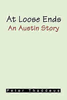 At Loose Ends An Austin Story