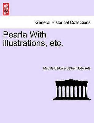 Pearla With illustrations etc