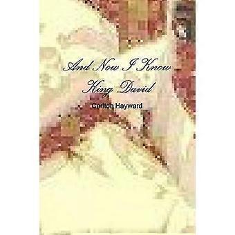 And Now I Know King David