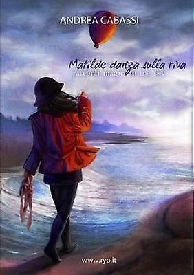 Matilde danza sulla riva