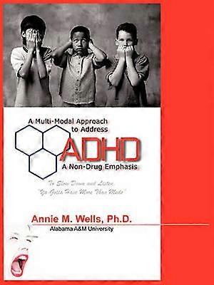 A Multi-Modal Approach to Address ADHD