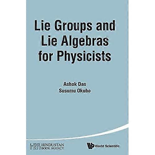 Lie Groups And Lie Algebras For Physicists